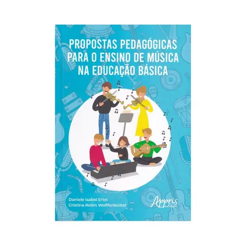 Proposta Pedagógicas para o Ensino de Música na Educação Básica
