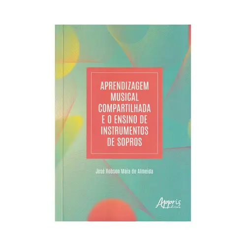 Aprendizagem Musical Compartilhada e o Ensino de Instrumentos de Sopros