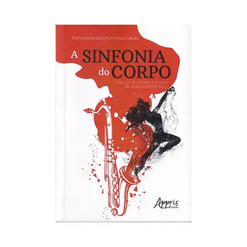 A Sinfonia do Corpo: Análise de acenos e afagos de João Gilberto Noll