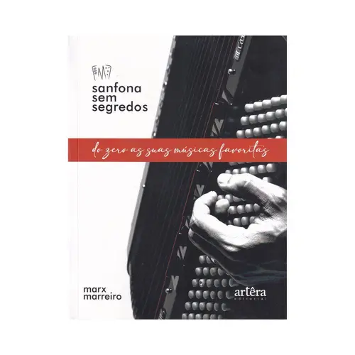 Sanfona sem Segredos:Do Zero as suas músicas favoritas