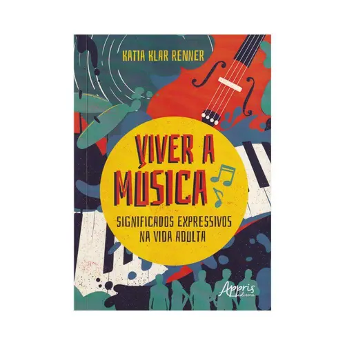 Viver a Música:Significados Expressivos na Vida Adulta