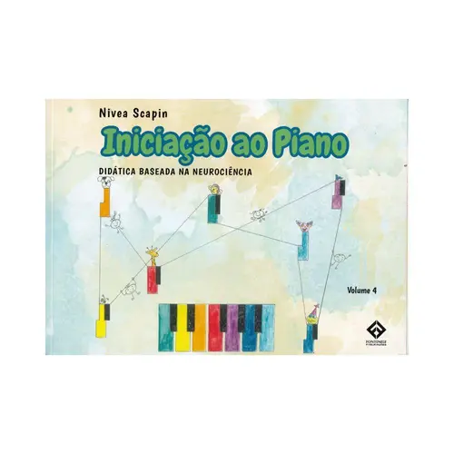 Iniciação ao Piano Didática Baseada na Neurociência Vol.4