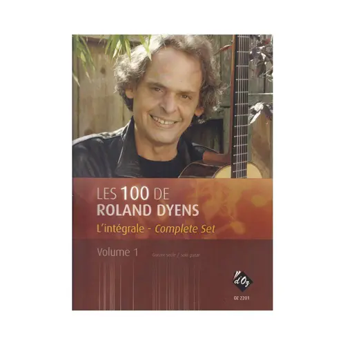 Les 100 de Roland Dyens - L'intégrale - complete set Vol.1