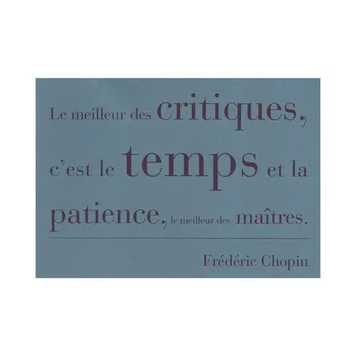 Cartão Postal Frase Le meilleur des critiques, c'est le temps et la patience, le meilleur des maîtres