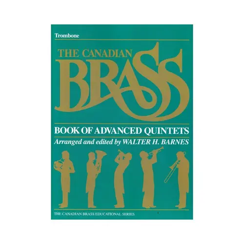 The Canadian Brass Book Of Advanced Quintets - Trombone