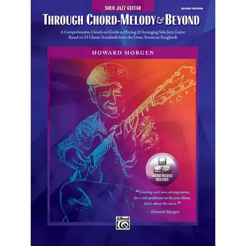 Howard Morgen: Through Chord Melody & Beyond: Guitar Book & Online Video/Audio/PDFs