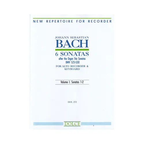 6 sonatas after the organtrio sonatas BWV 525-530 for alto recorder and keyboard vol.1