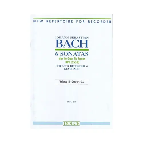 6 sonatas after the organtrio sonatas BWV 525-530 for alto recorder and keyboard vol.3