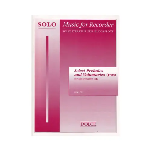 Select Preludes and voluntaries (1708) for alto recorder solo