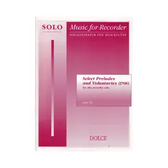 Select Preludes and voluntaries (1708) for alto recorder solo
