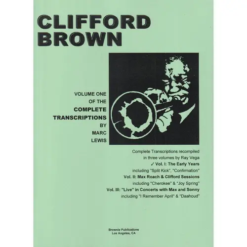 Clifford Brown: The Early Years - The Complete Transcriptions Vol.1