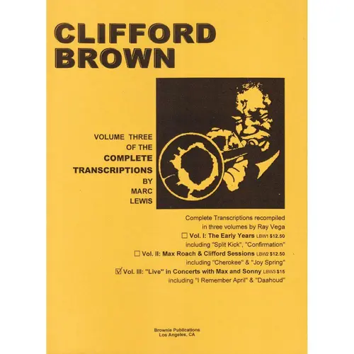 Clifford Brown: Live in Concerts with Max and Sonny - The Complete Transcriptions Vol.3