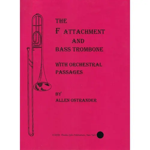 The F Attachment and Bass Trombone With Orchestral Passages