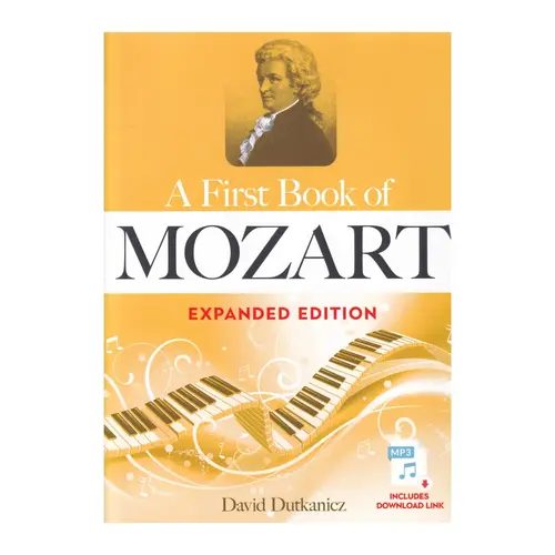 A First Book of Mozart Expanded Edition: For The Beginning Pianist