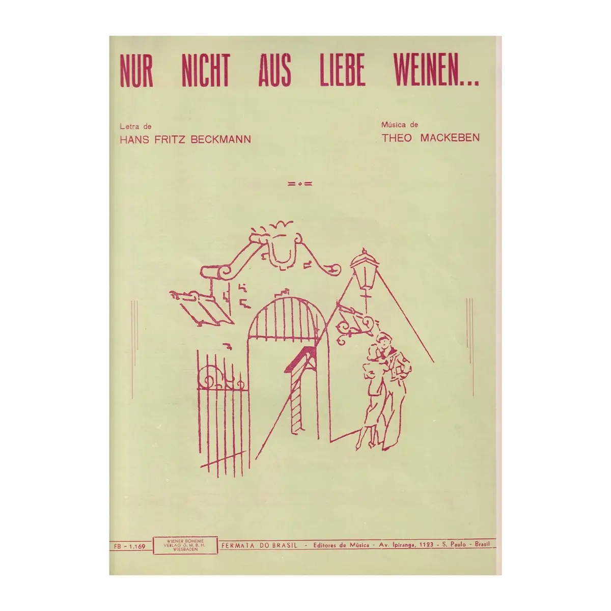 Nur Nicht Aus Liebe Weinen...