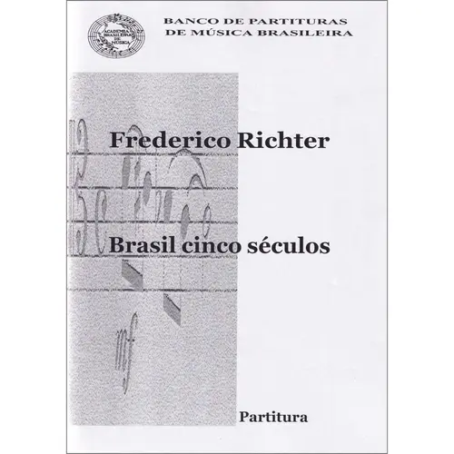 Brasil Cinco Séculos  ( regente )