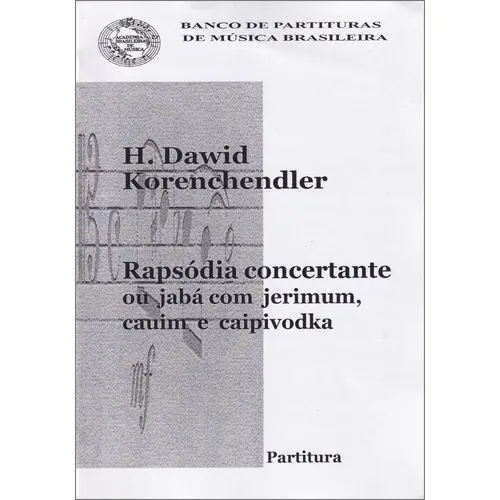 Rapsódia Concertante Ou Jabá Com Jerimum, Cauim E Caipivodka( regente )