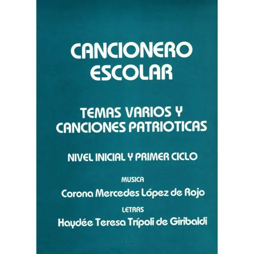 Cancionero escolar - Temas varios y canciones patrioticas