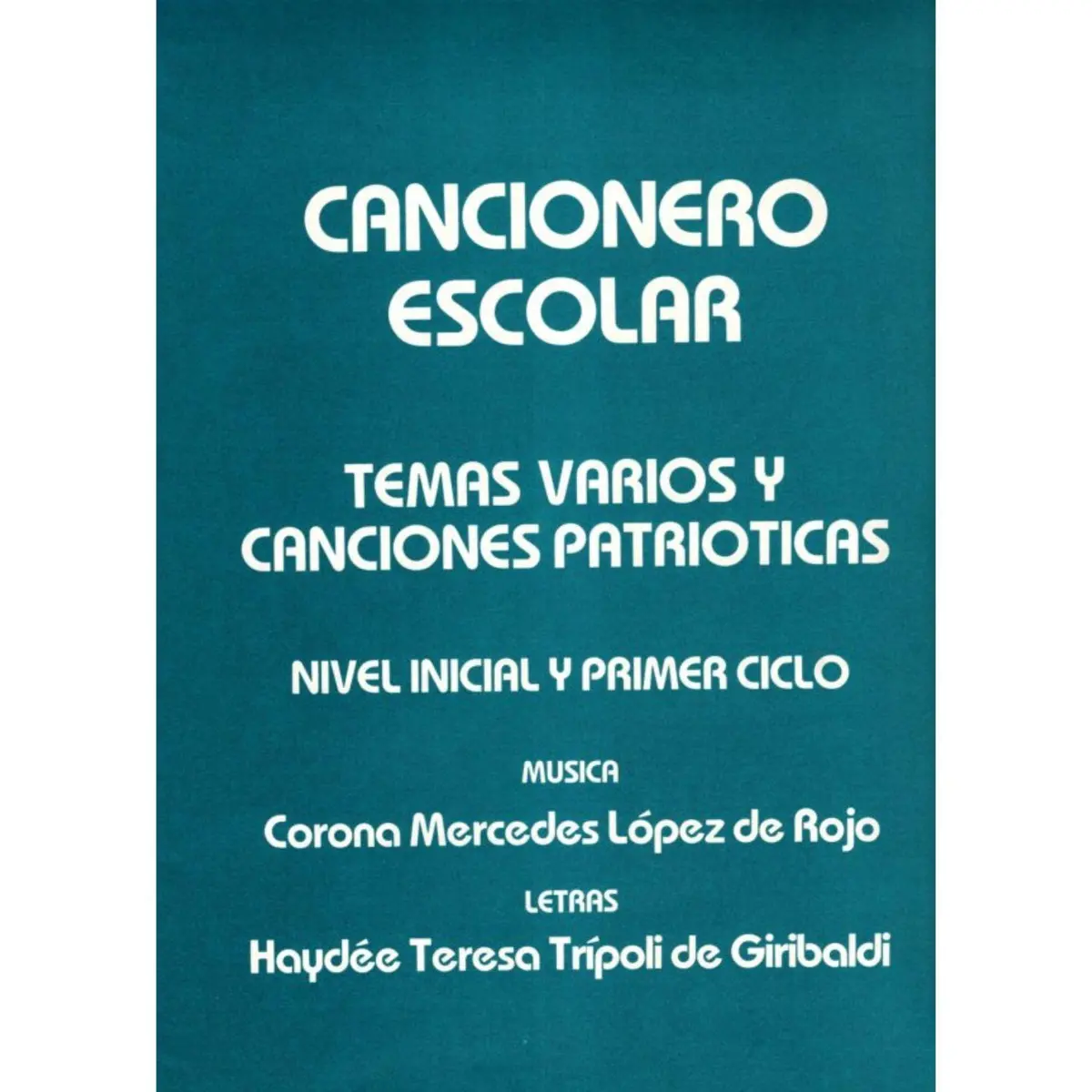 Cancionero escolar - Temas varios y canciones patrioticas