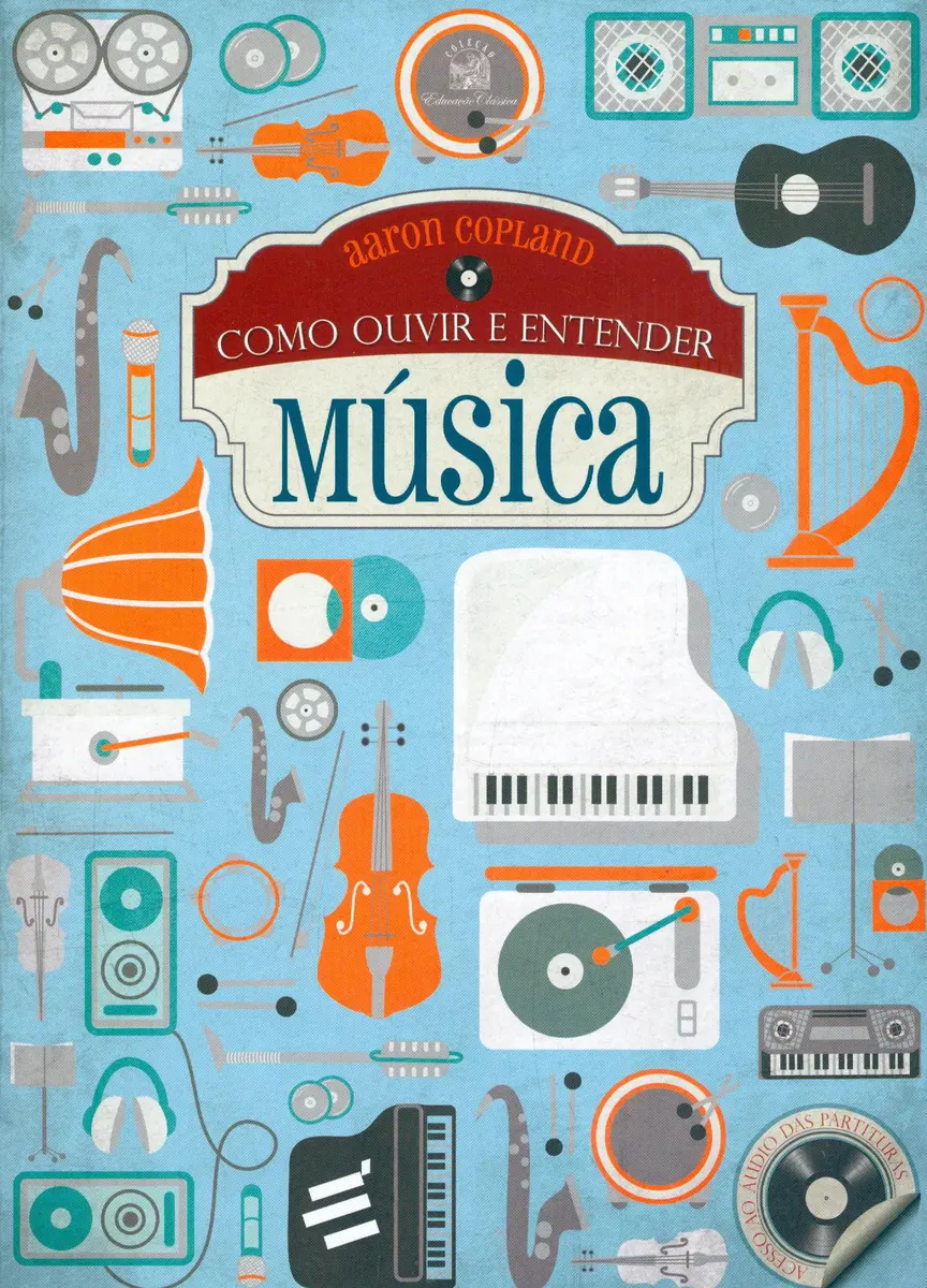 Como Ouvir e Entender Musica
