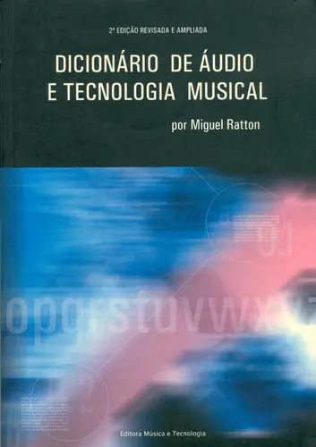 Dicionário De Áudio e Tecnologia Musical