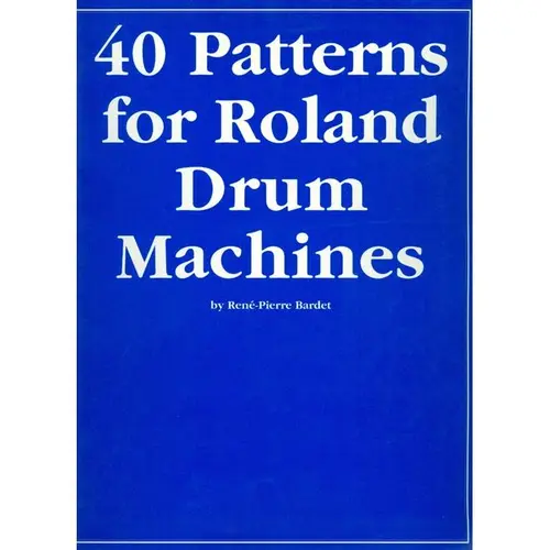 40 Patterns For Roland Drum Machines