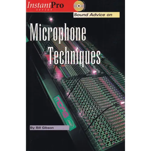 Sound Advice On Microphone Techniques