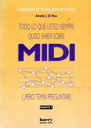 Todo Lo Que Usted Siempre Quiso Saber Sobre Midi