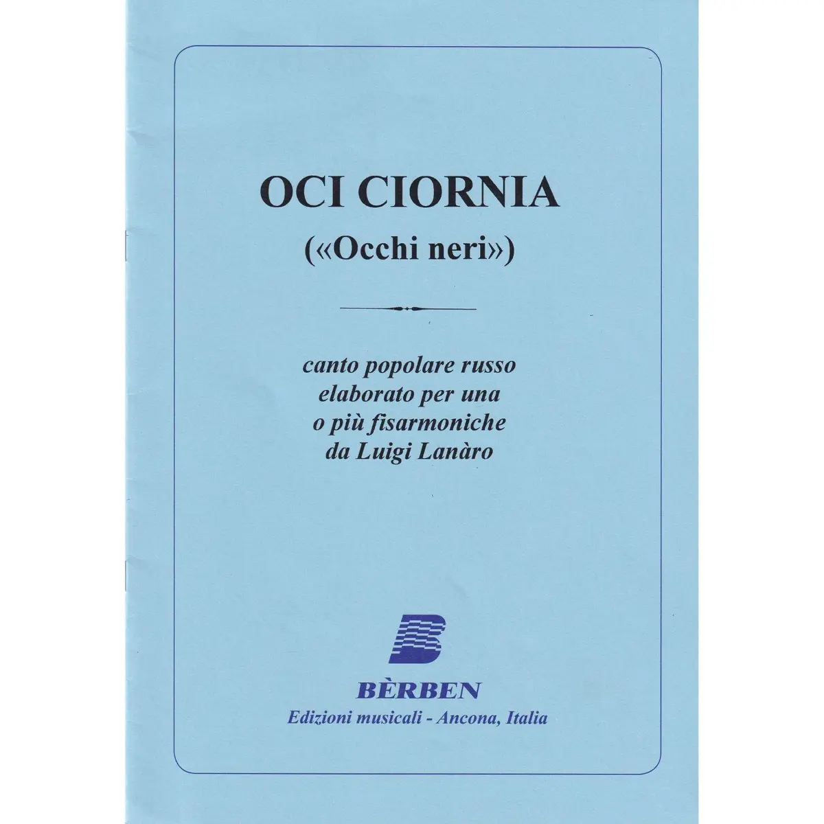 Oci Ciornia ( Occhi neri)