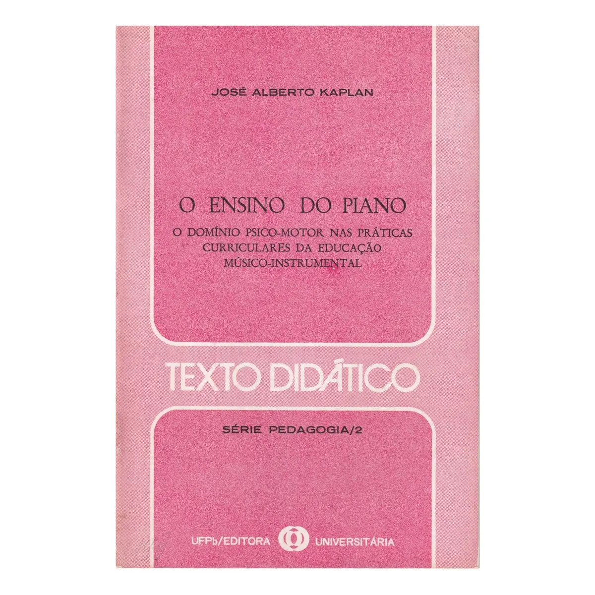 O ensino do piano - Texto didático - série pedagogia vol.2