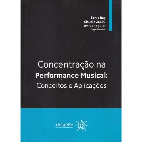 Concentração na Performance Musical: Conceitos e Aplicações