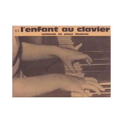 L'enfant Au Clavier - Méthode de Piano Illustrée Vol.3