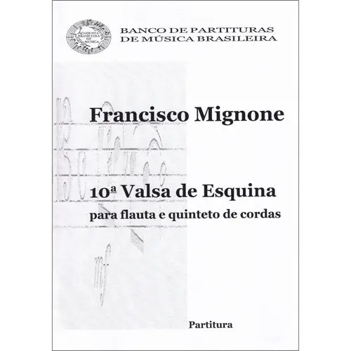 10.A Valsa De Esquina Para Flauta E Cordas - Full Score