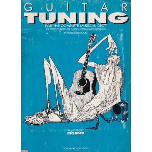 Guitar Tuning for the Complete Musical Idiot