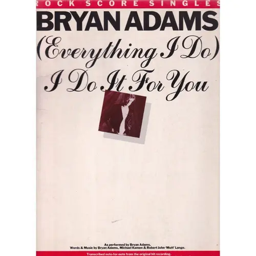 Everything I Do I Do It For You
