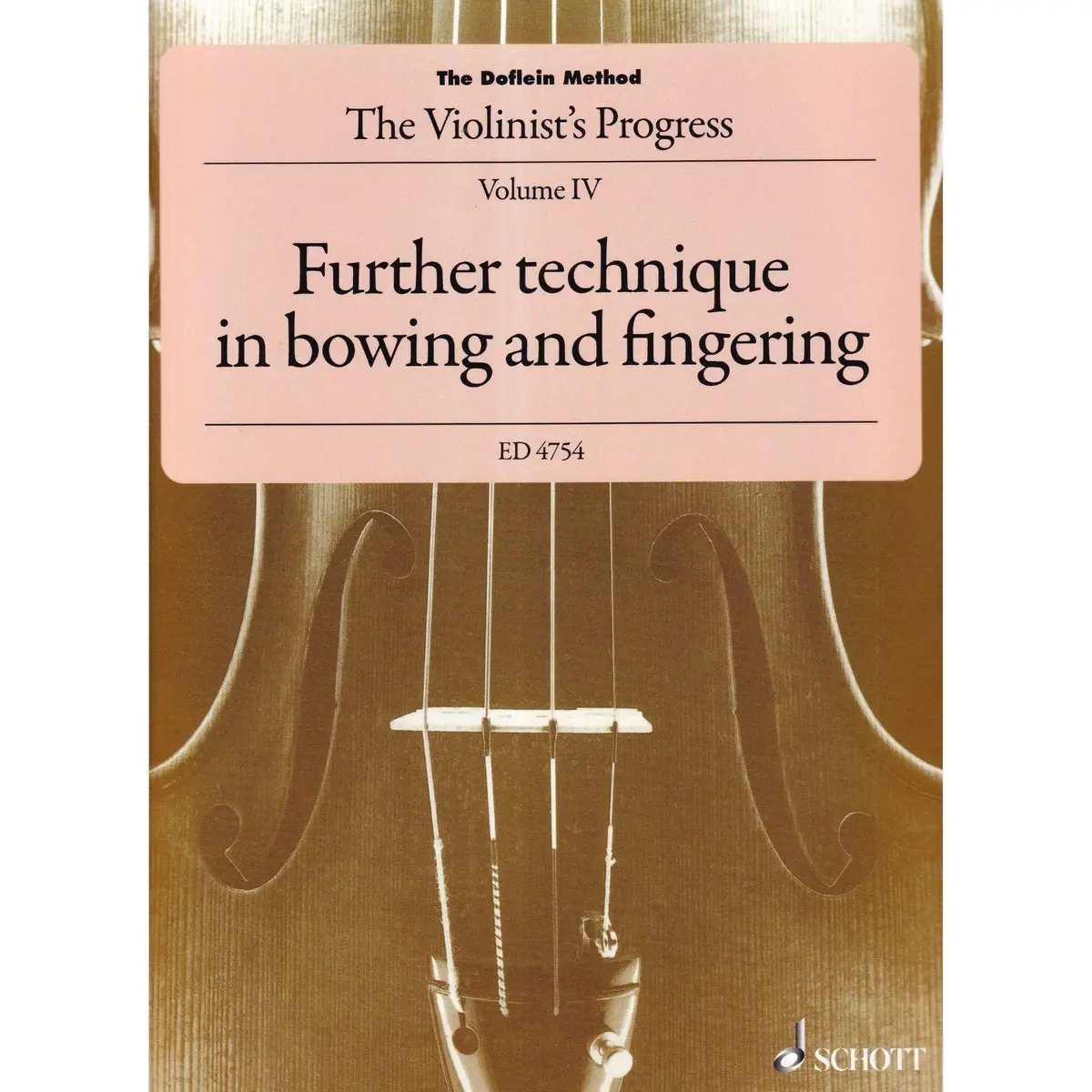The Doflein Method - Vol.4 - Further Technique In Bowing And Fingering