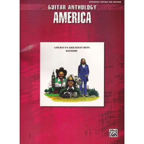 Guitar Anthology America - America`S Greatest Hits History