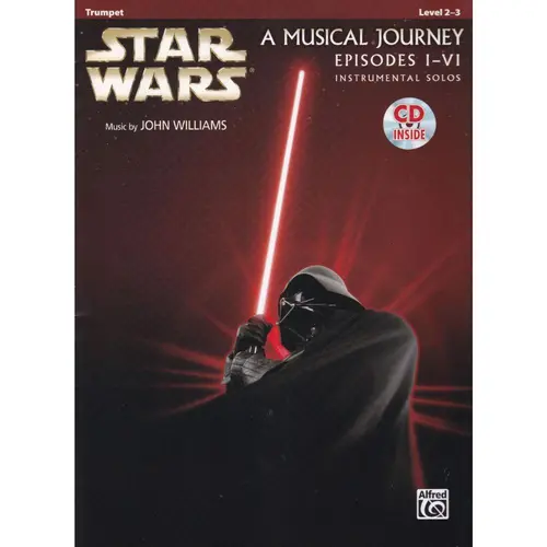 Star Wars A Musical Journey Episodes I-VI - Instrumental Solos- Trumpet - level 2-3