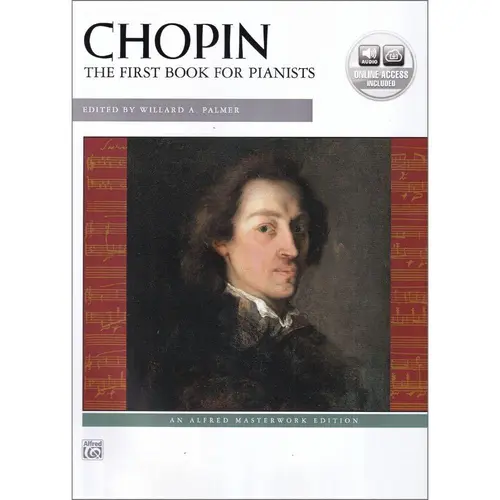 Chopin: First Book for Pianists: Piano Book & Online Audio - An Alfred Masterwork Edition