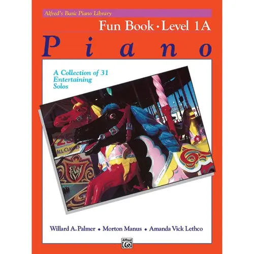 Alfred's Basic Piano Library: Fun Book 1A: Piano Book