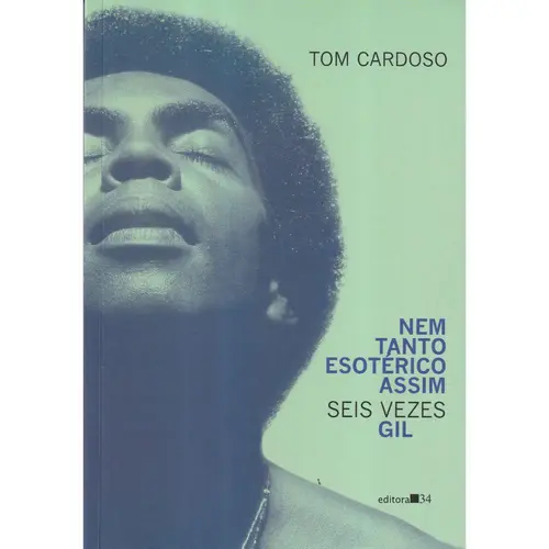 Nem Tanto Esotérico Assim: Seis vezes Gil