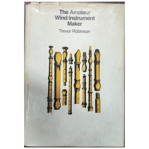 The amateur wind instrument maker