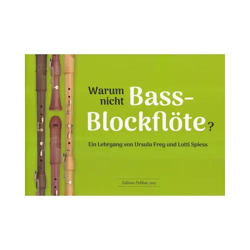 Warum nicht Bassblockflote?