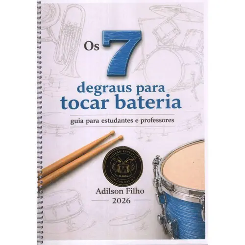 Os 7 Degraus para Tocar Bateria - Guia para estudantes e professores
