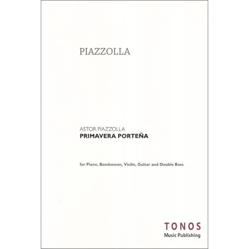 Primavera Portena for Piano, Bandoneon, Violin, Guitar And Double Bass (Score)