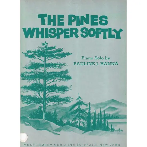 The Pines Whisper Softly