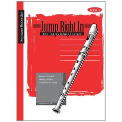 Jump Right In - Soprano Recorder Books 1 And 2 - Teacher´S Guide
