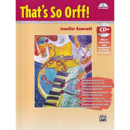 That'S So Orff! Lessons, Songs, And Activities For The Elementary Classroom