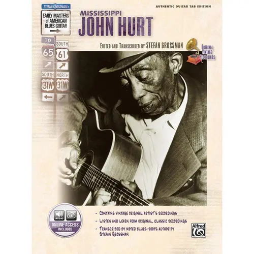 Stefan Grossman's Early Masters of American Blues Guitar: Mississippi John Hurt: Guitar Book & Online Audio