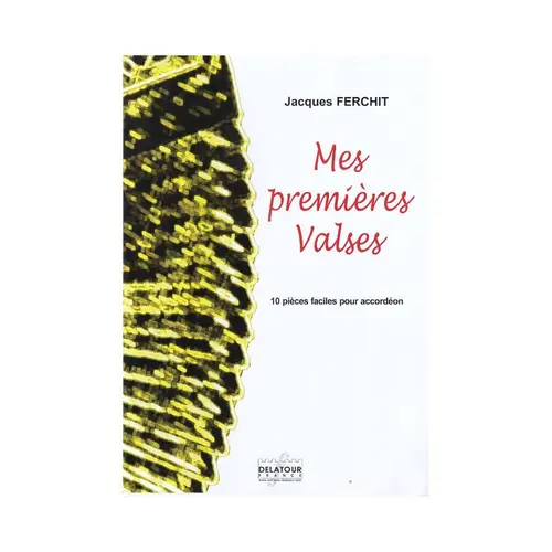 Mes Premieres Valses - 10 Pieces Faciles Pour Accordeon